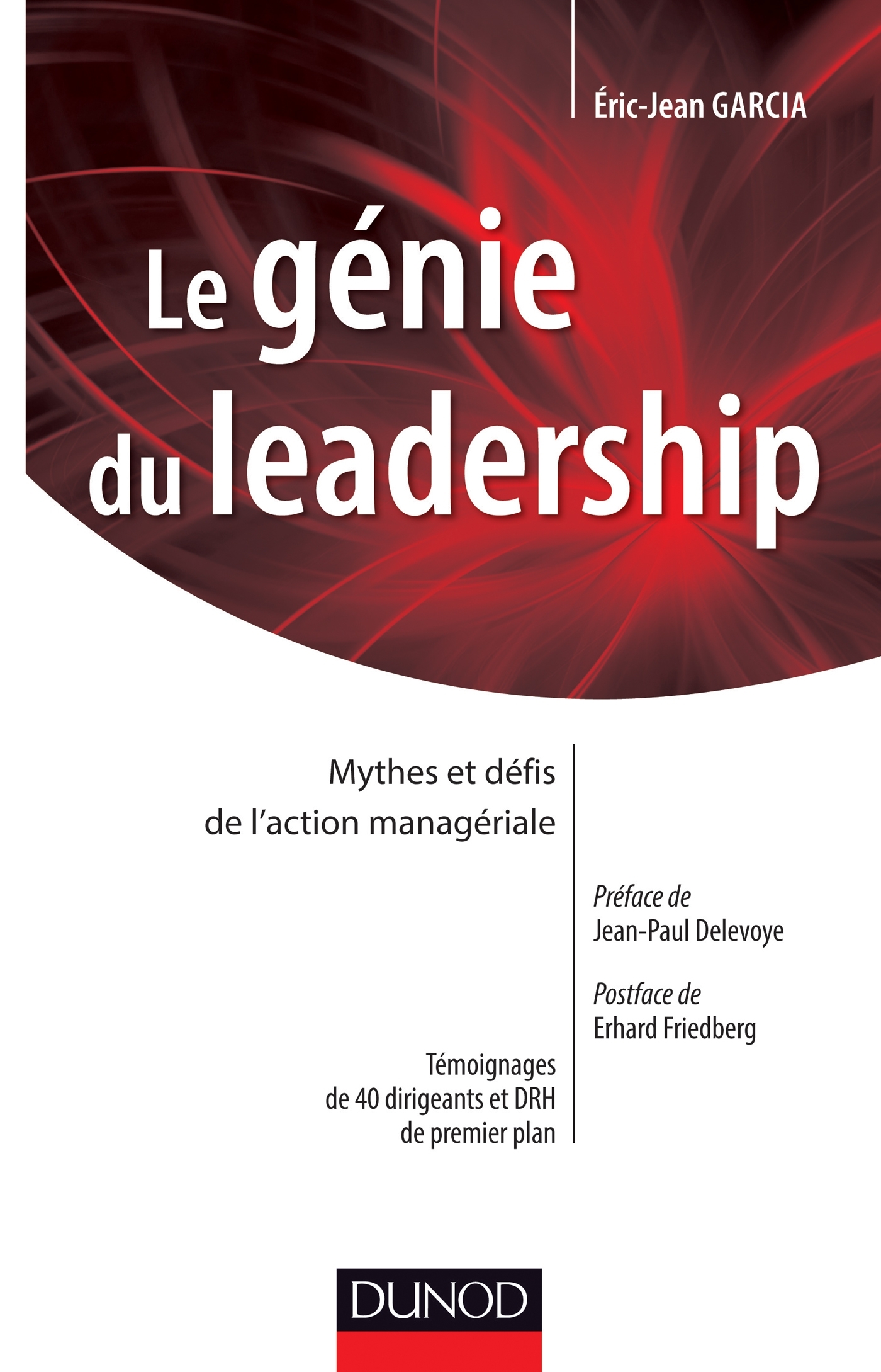 Le génie du leadership - Mythes et défis de l'action managériale-Prix du Livre sur le Leadership 2