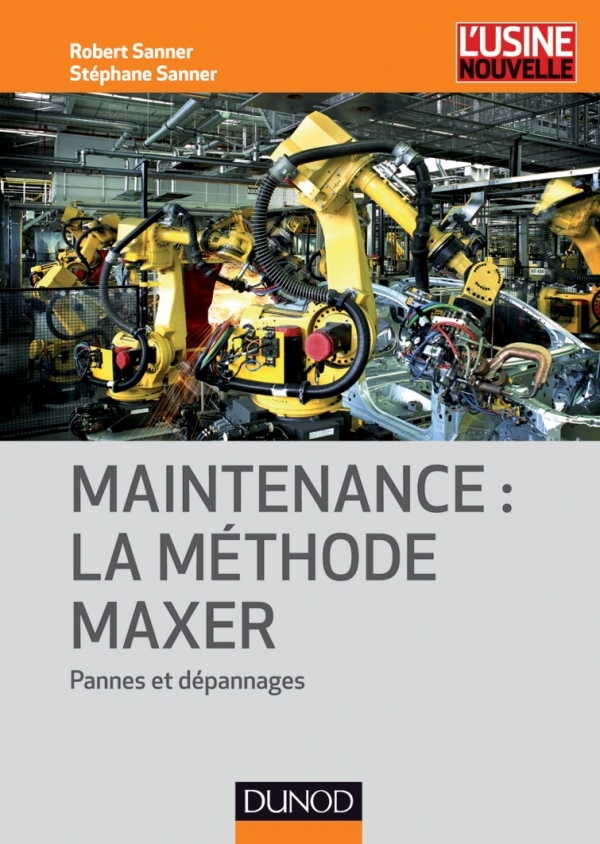 Maintenance : la méthode Maxer - Pannes et dépannages
