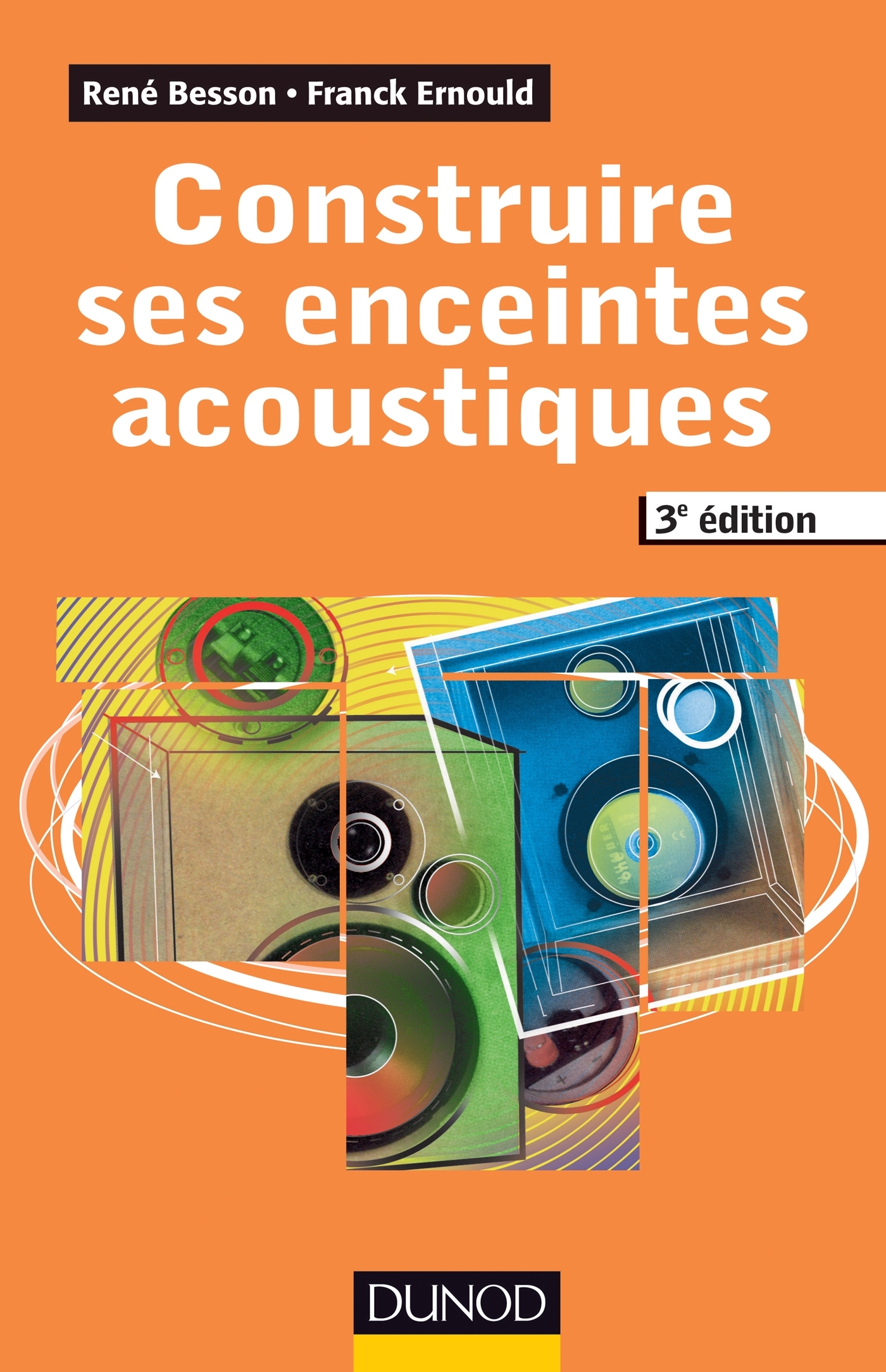 Construire ses enceintes acoustiques. 3e édition