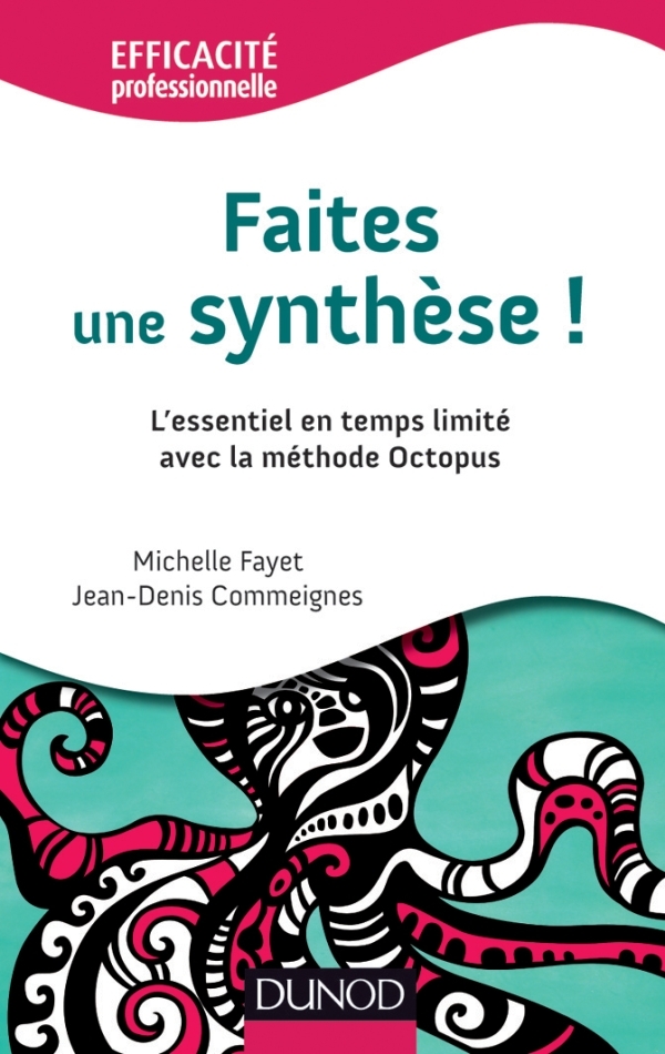 Faites une synthèse ! L'essentiel en temps limité avec la méthode Octopus