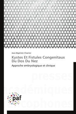 Kystes et fistules congenitaux du dos du nez