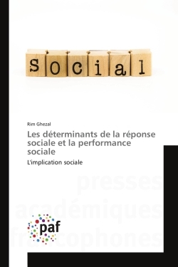 Les determinants de la reponse sociale et la performance sociale