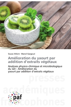 Amélioration du yaourt par addition d'extraits végétaux