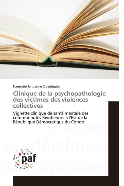 Clinique de la psychopathologie des victimes des violences collectives