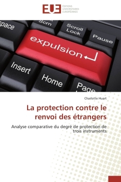 La protection contre le renvoi des étrangers