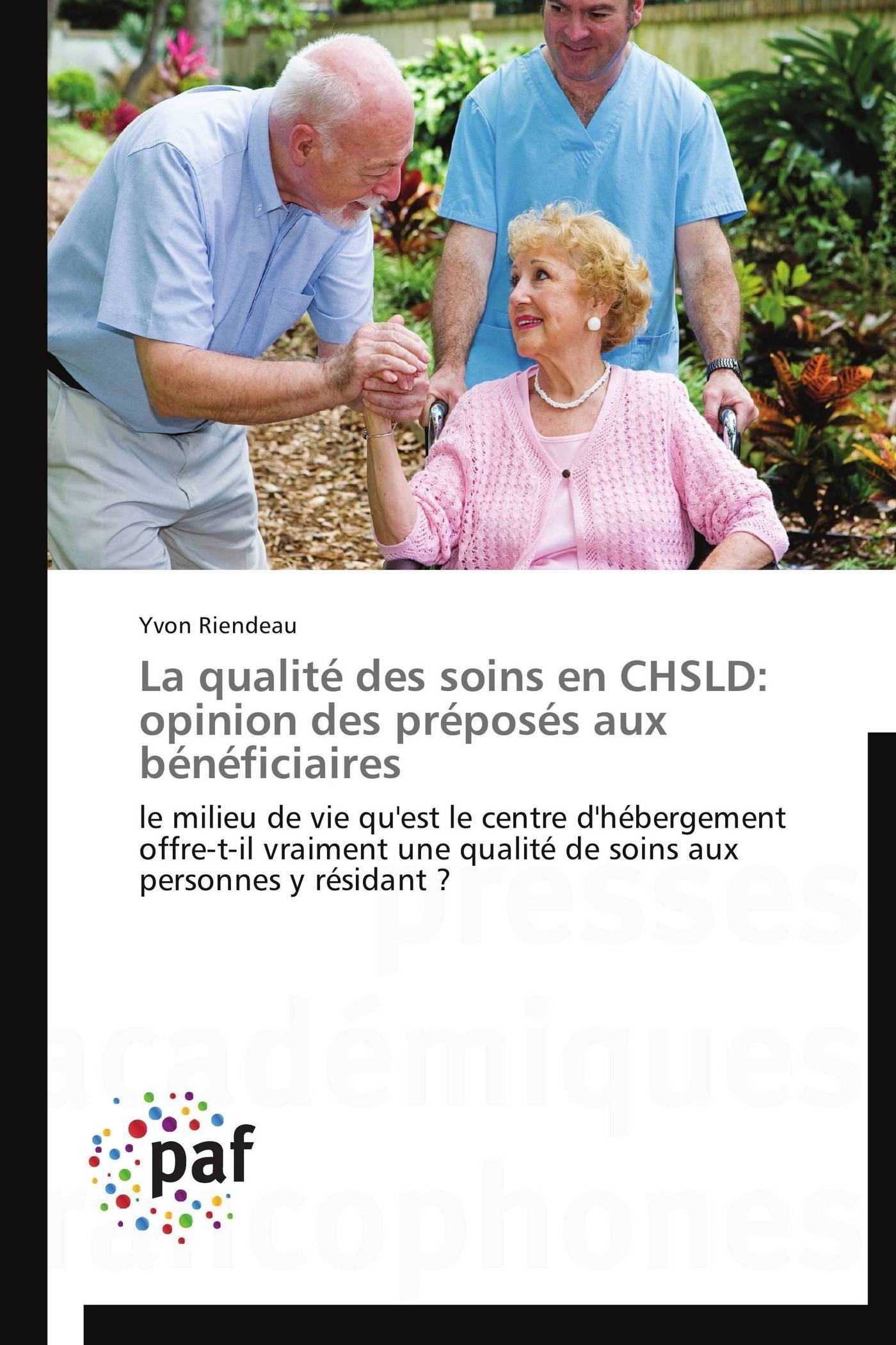 La qualité des soins en chsld: opinion des préposés aux bénéficiaires