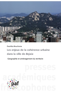 Les enjeux de la cohérence urbaine dans la ville de Bejaia