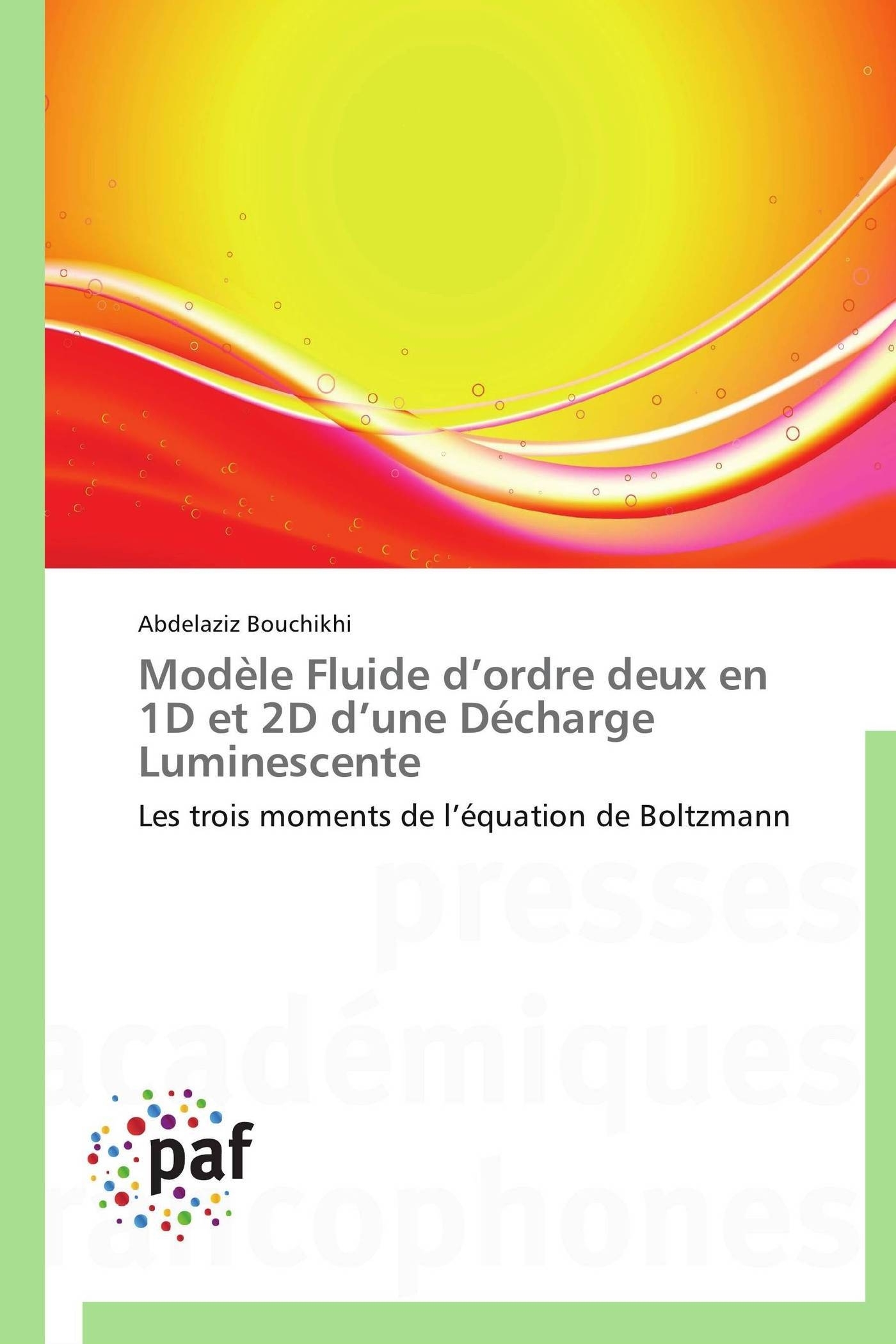 Modèle fluide d ordre deux en 1d et 2d d une décharge luminescente