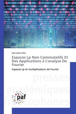 Espaces Lp Non Commutatifs Et Des Applications à L'analyse De Fourier