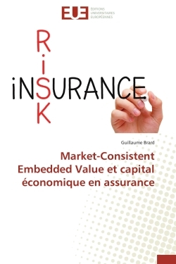 Market-consistent embedded value et capital économique en assurance