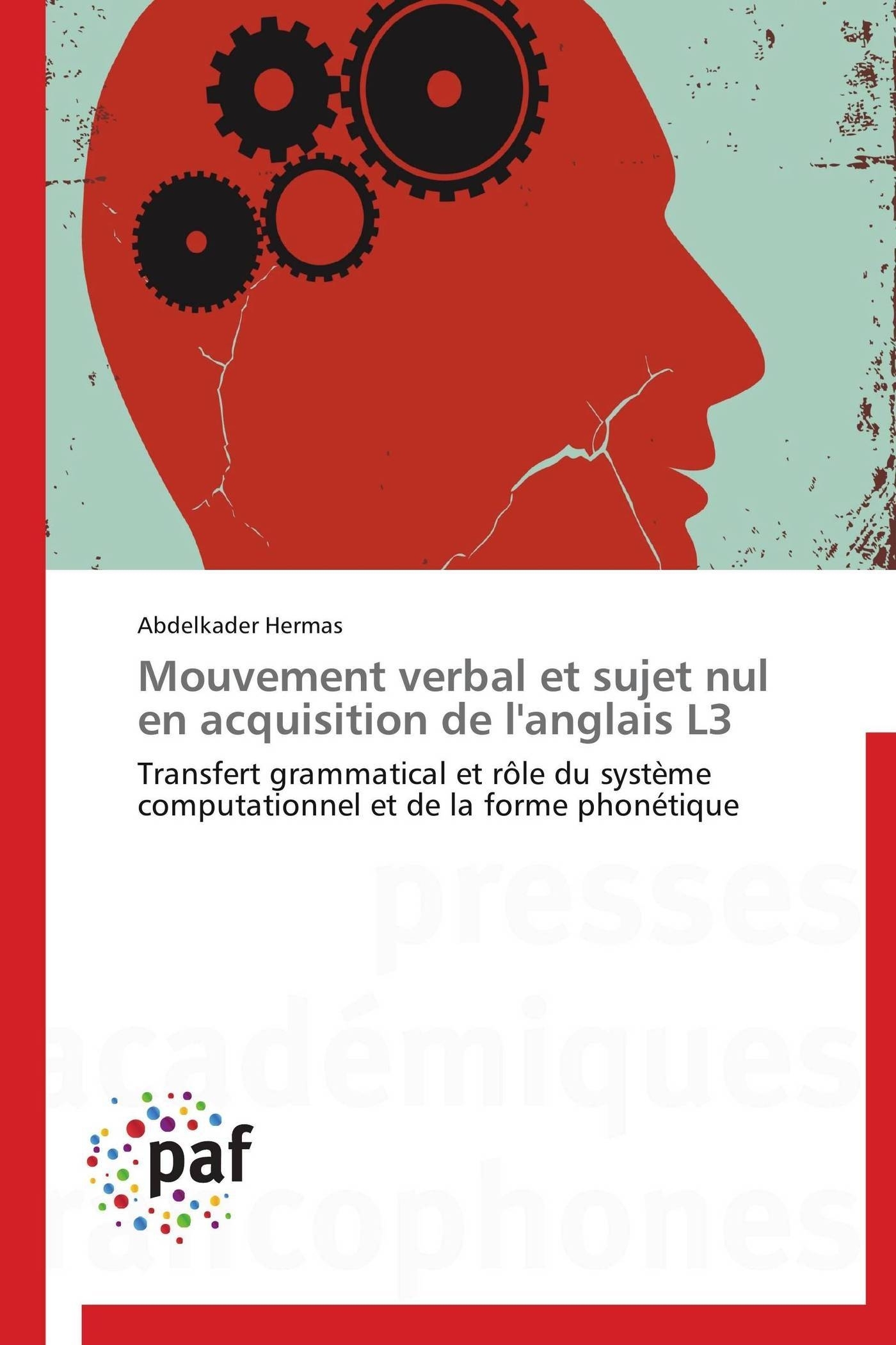 Mouvement verbal et sujet nul en acquisition de l'anglais l3