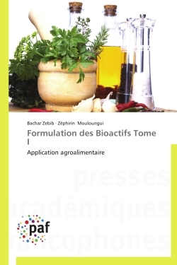 Formulation des bioactifs tome i