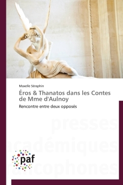 Éros & thanatos dans les contes de mme d'aulnoy