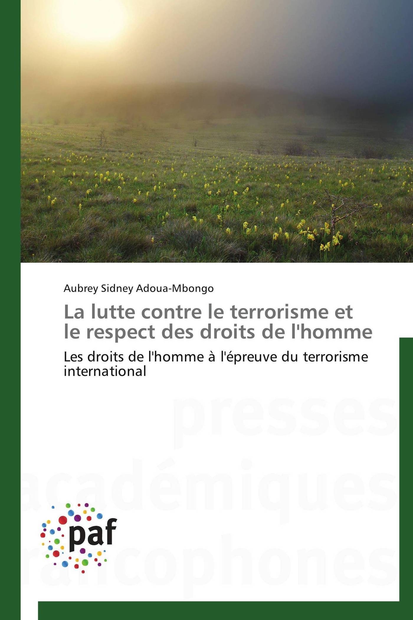 La lutte contre le terrorisme et le respect des droits de l'homme
