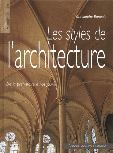 Les styles de l'architecture - de la préhistoire à nos jours