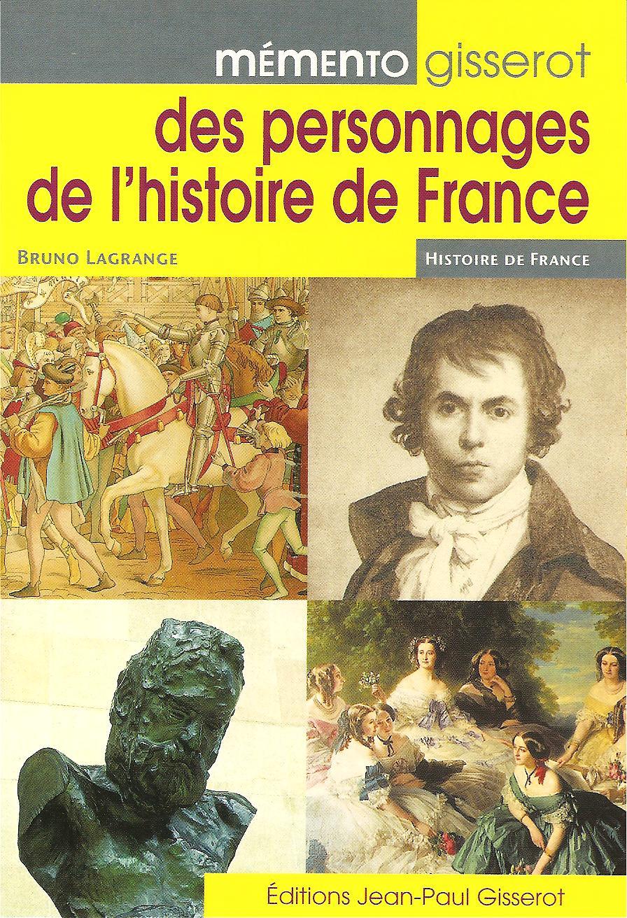 MEMENTO GISSEROT DES PERSONNAGES DE L'HISTOIRE DE FRANCE