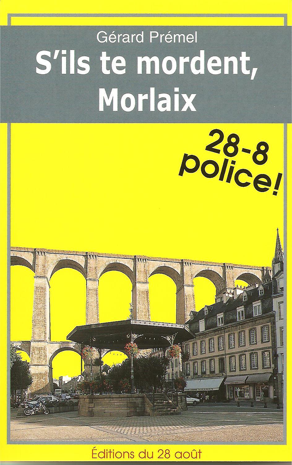 S'ILS TE MORDENT, MORLAIX