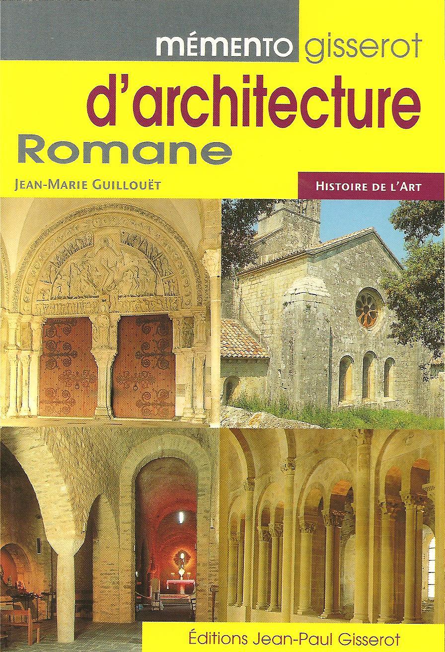 MEMENTO GISSEROT D'ARCHITECTURE ROMANE