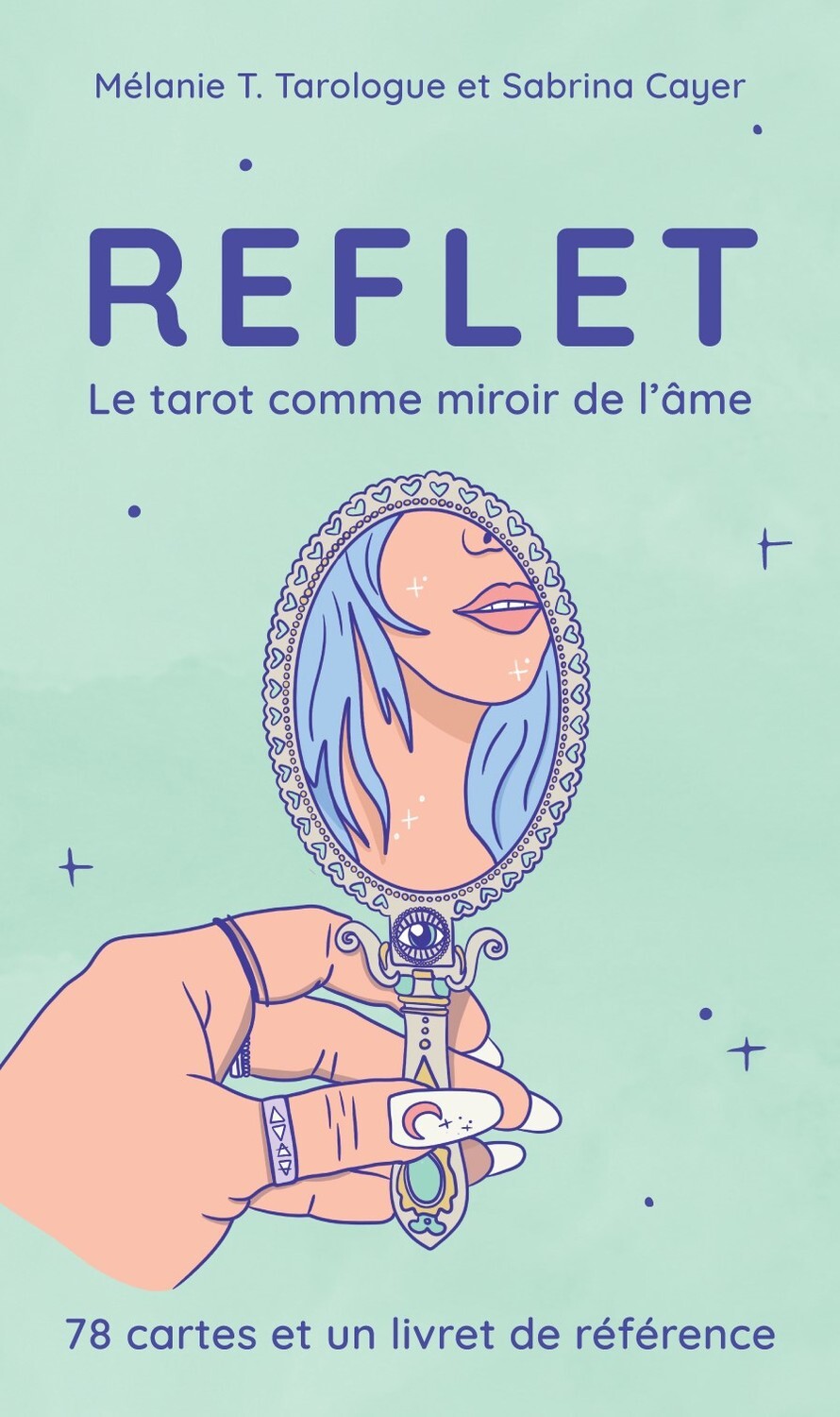 Reflet - Le tarot miroir de l'âme - 78 cartes et un livret de référence - Coffret