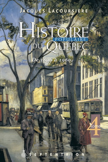 HISTOIRE POPULAIRE DU QUEBEC V 04 DE 1896 A 1960