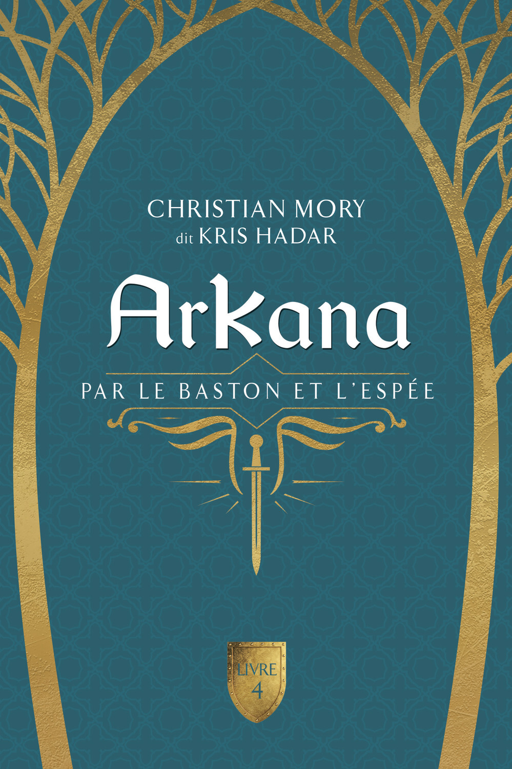 Arkana - Par le baston et l'espée Tome 4