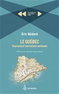 LE QUEBEC. TOURNANTS D'UNE HISTOIRE NATIONALE
