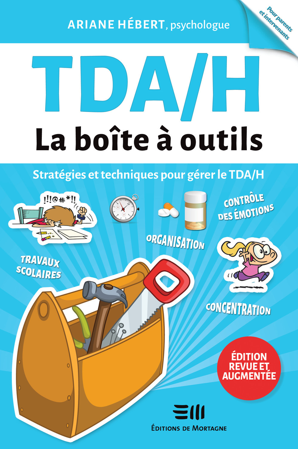 TDA/H - La boîte à outils - Stratégies et techniques pour gérer le TDA/H