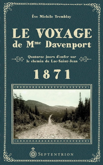 LE VOYAGE DE MME DAVENPORT. QUATORZE JOURS D'ENFER SUR LE CHEMIN