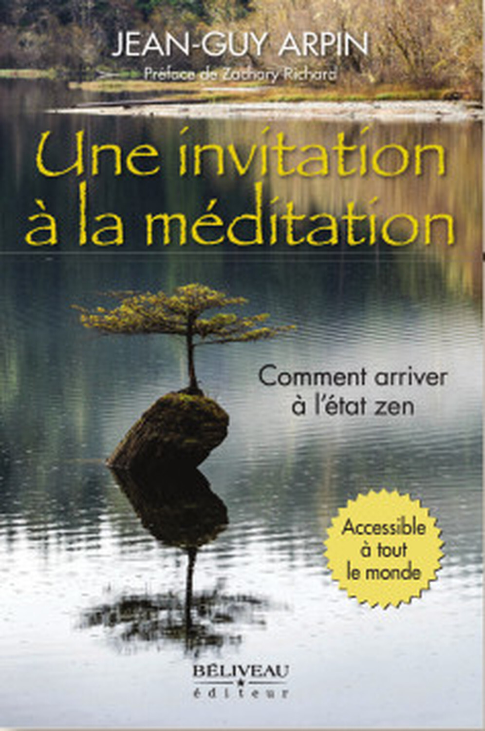 Une invitation à la méditation - Comment arriver à l'état zen - Accessible à tout le monde