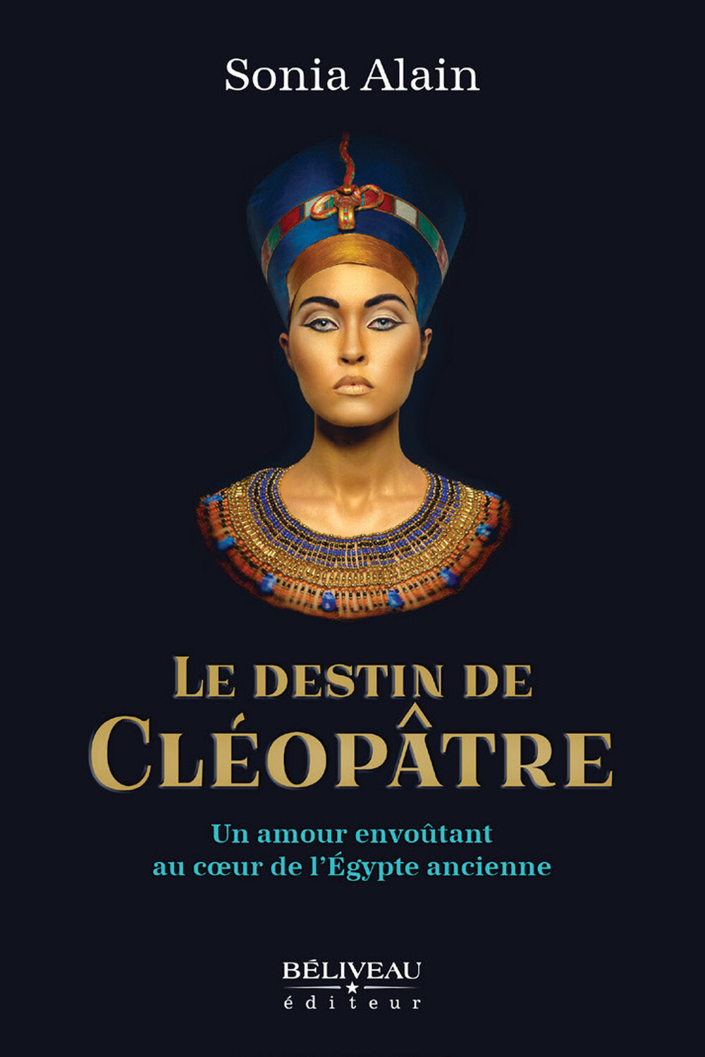Le destin de Cléopâtre - Un amour envoûtant au coeur de l'Egypte ancienne