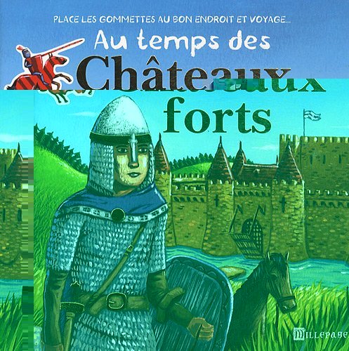 Au temps des châteaux forts