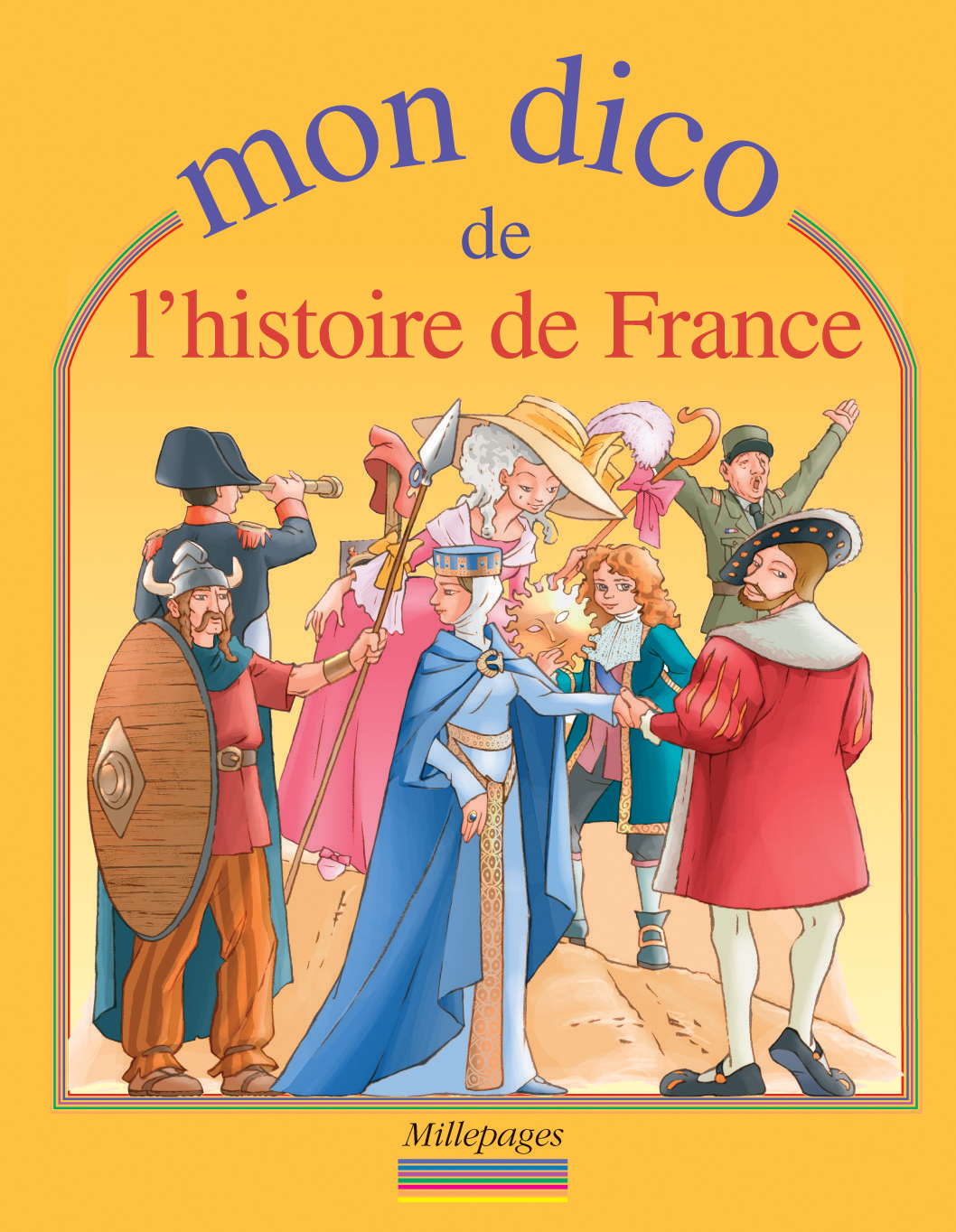Mon dico de l'histoire de France