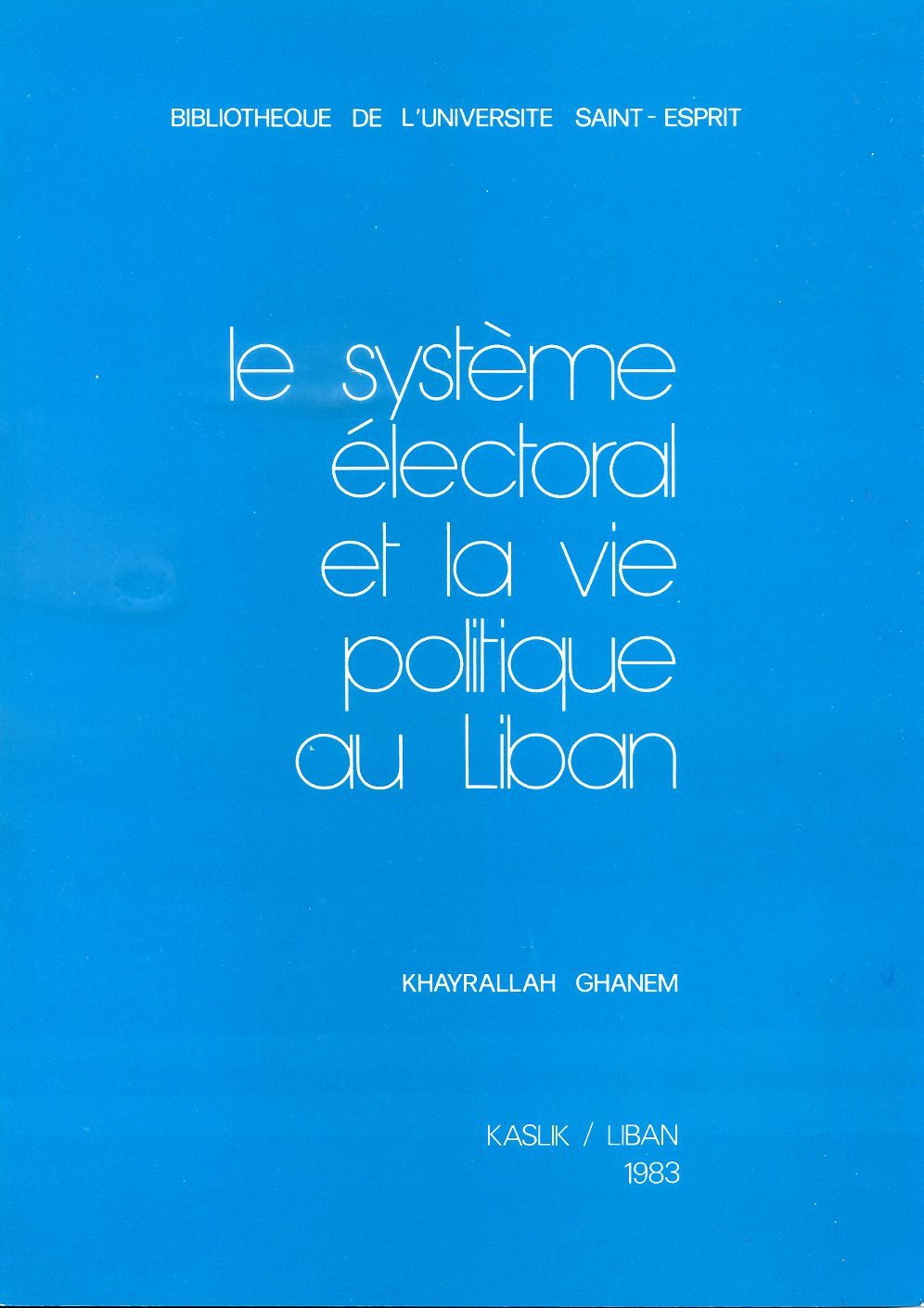 Le Système électoral et la vie politique au Liban