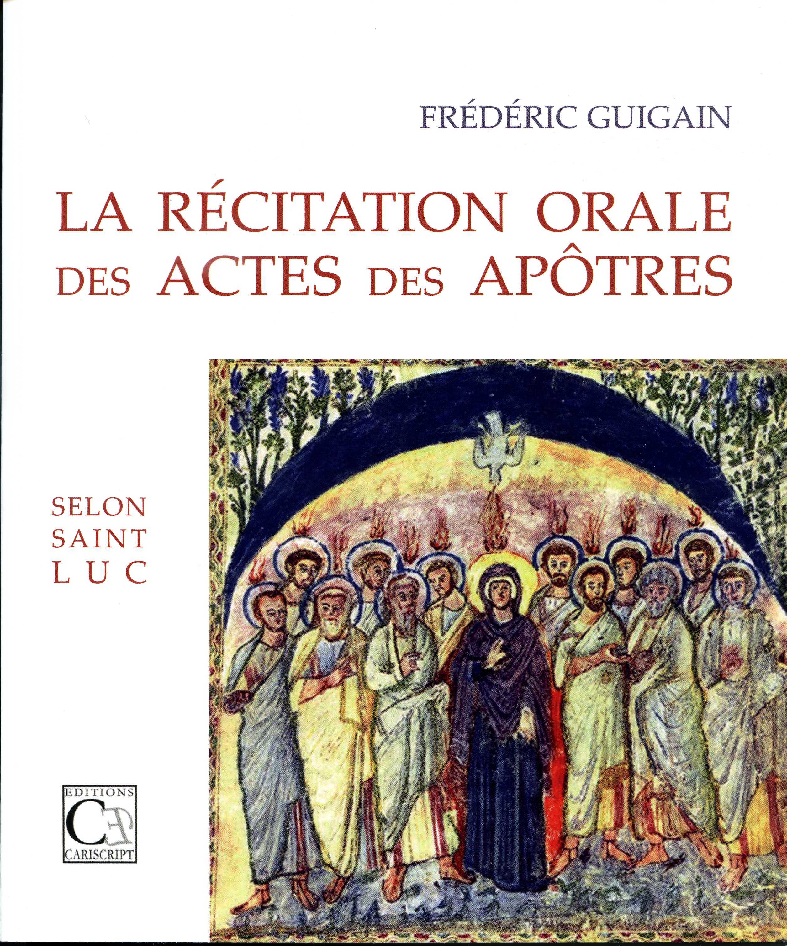 La Récitation orale des Actes des Apôtres  selon saint Luc