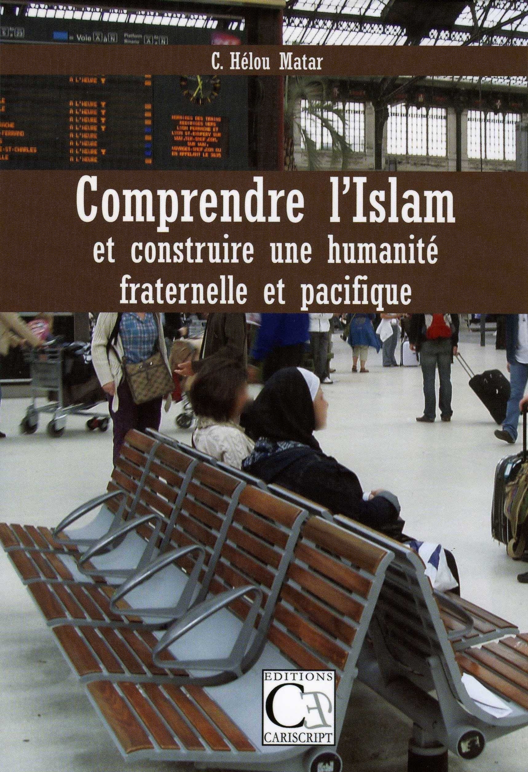 Comprendre l'Islam et construire une humanité fraternelle et pacifique