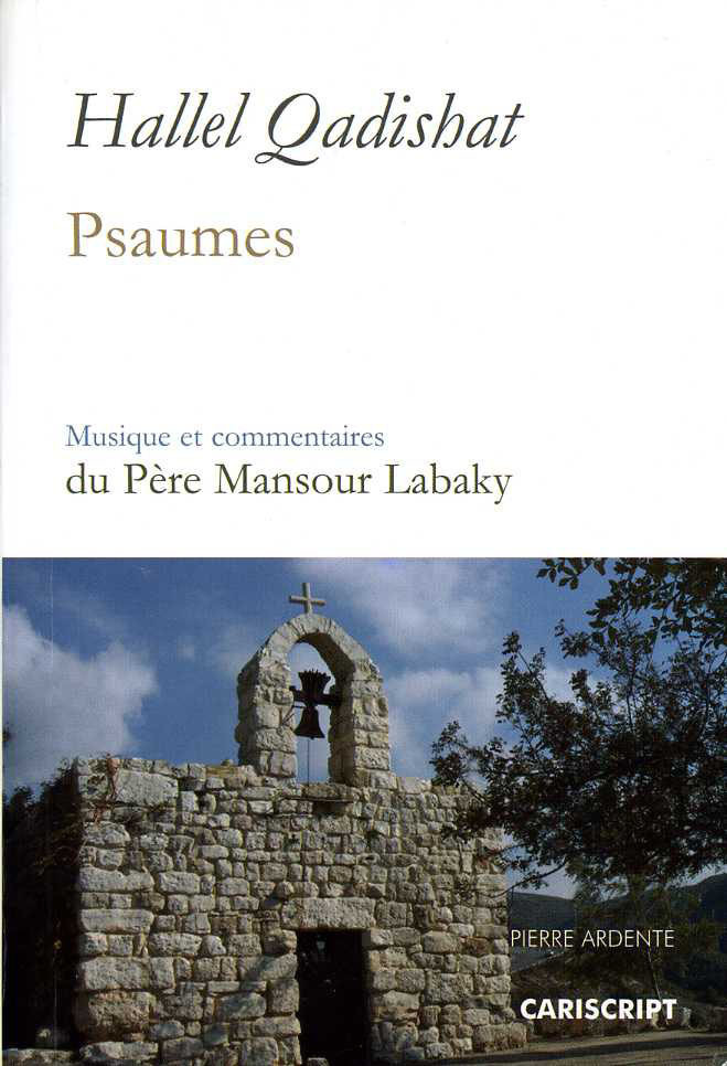 Hallel Qadishat, Psaumes, musique et commentaires du Père Mansour Labaky