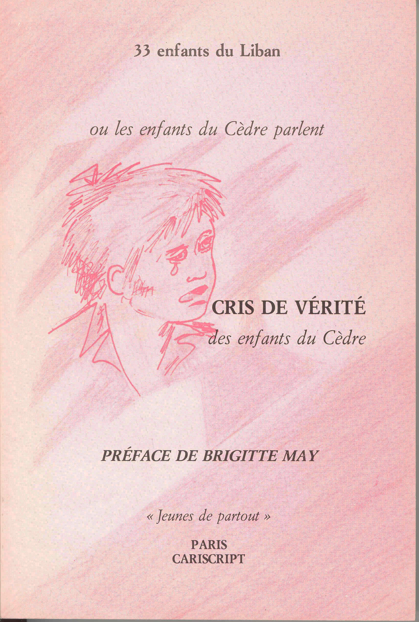 Cris de vérité des enfants du Cèdre.  Préface de Brigitte May