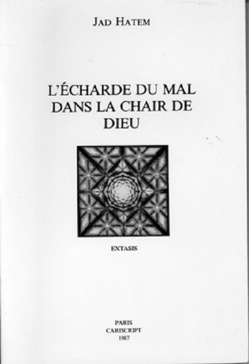 L’Écharde du mal dans la chair de Dieu