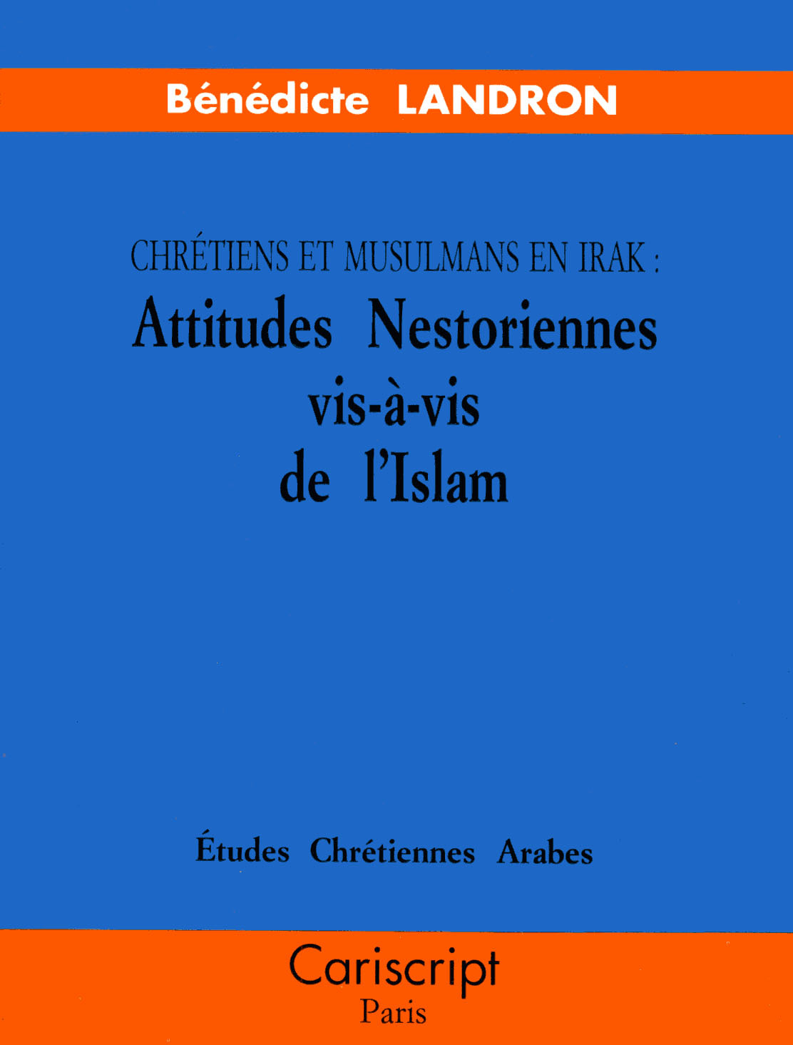 Chrétiens et musulmans en Irak: Attitudes nestoriennes vis-à-vis de l’Islam