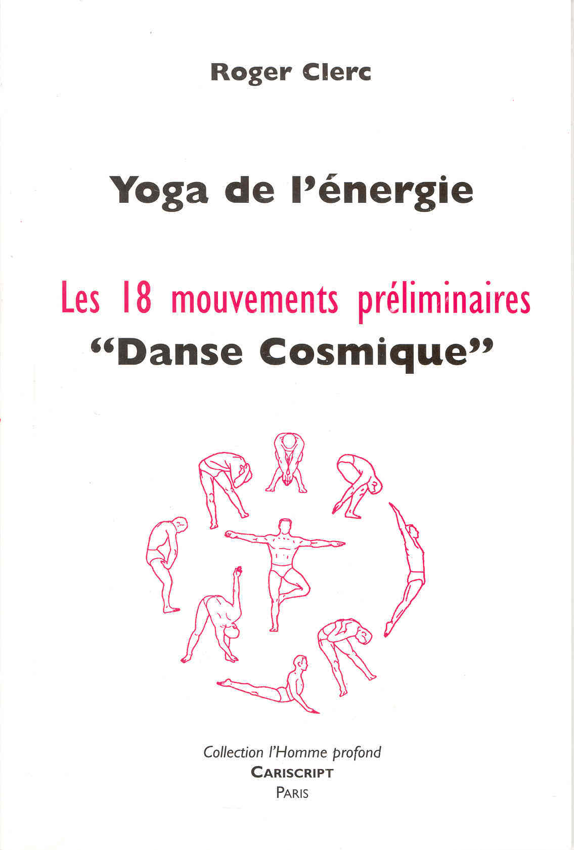 Yoga de l’énergie, Les 18 mouvements préliminaires, « Danse cosmique ».