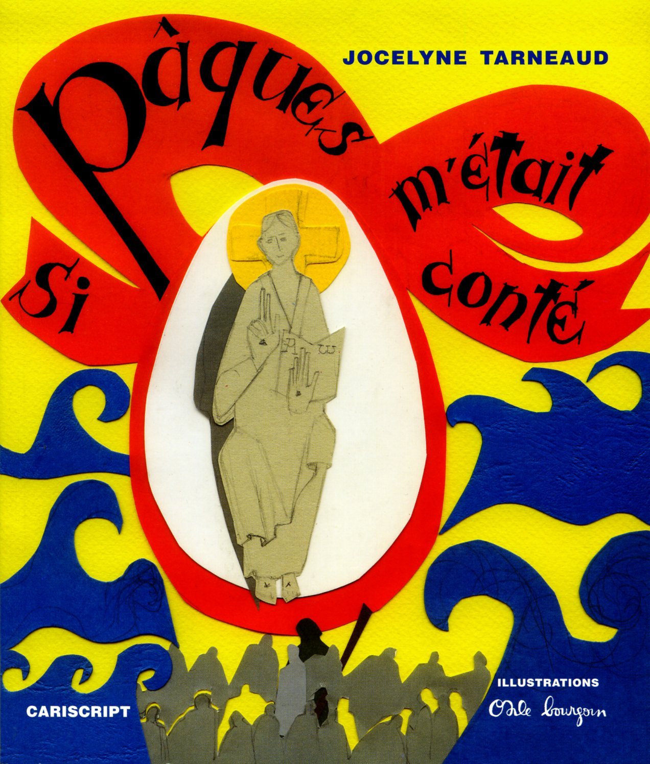 Si Pâques m’était conté…