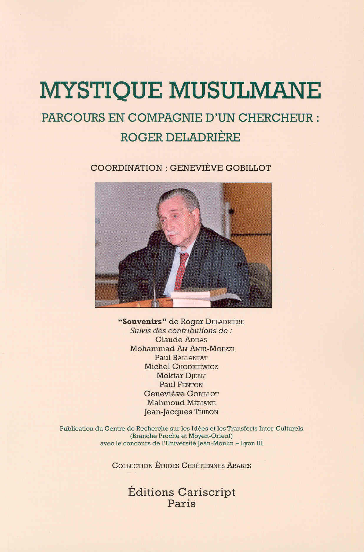 Mystique musulmane. Parcours en compagnie d’un chercheur : Roger Deladrière / Coordination : Geneviè