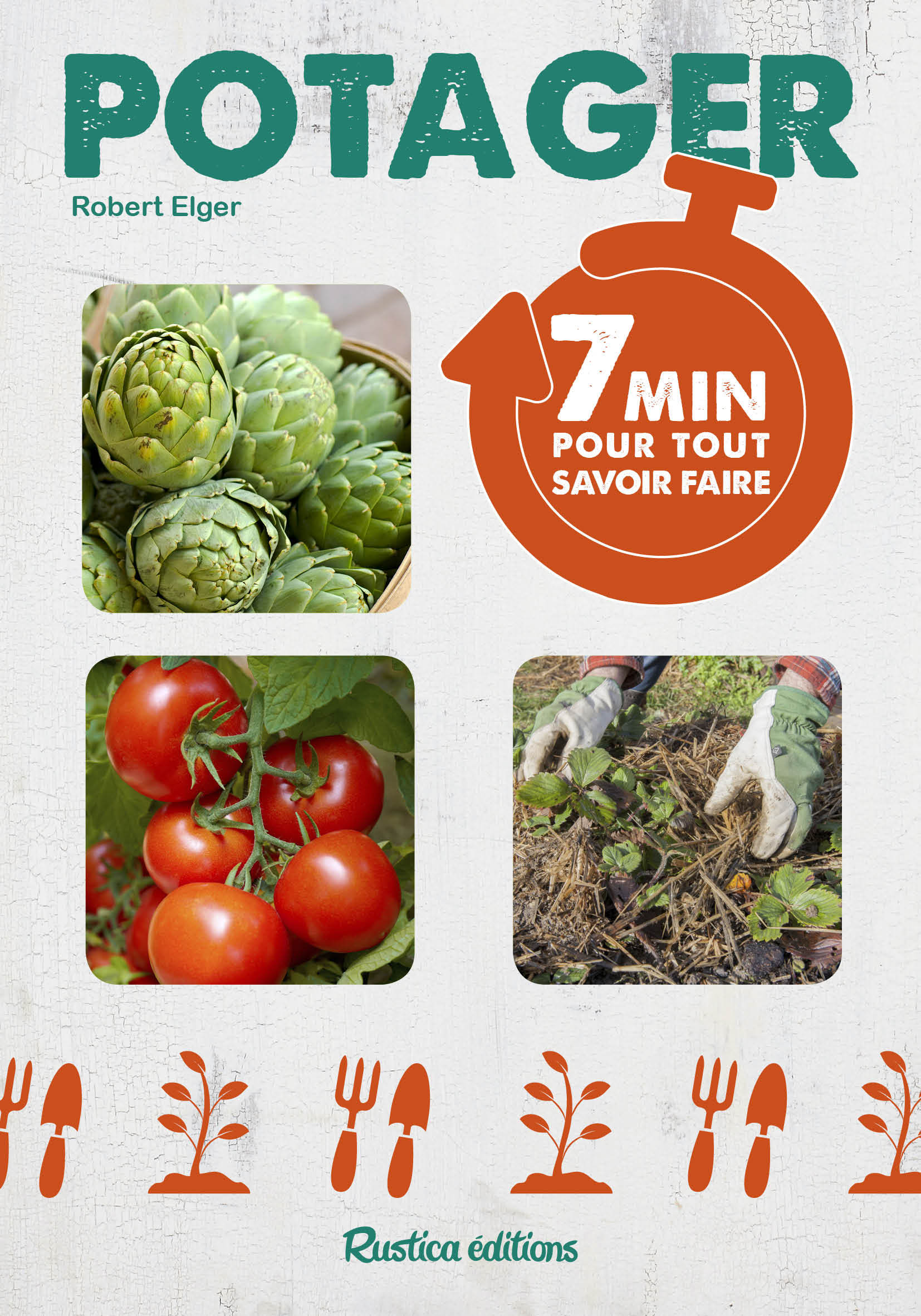 7 MINUTES POUR TOUT SAVOIR FAIRE AU POTAGER