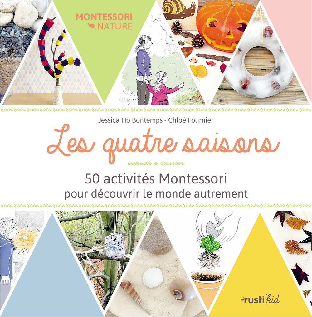 Les quatre saisons : 50 activités Montessori pour découvrir le monde autrement