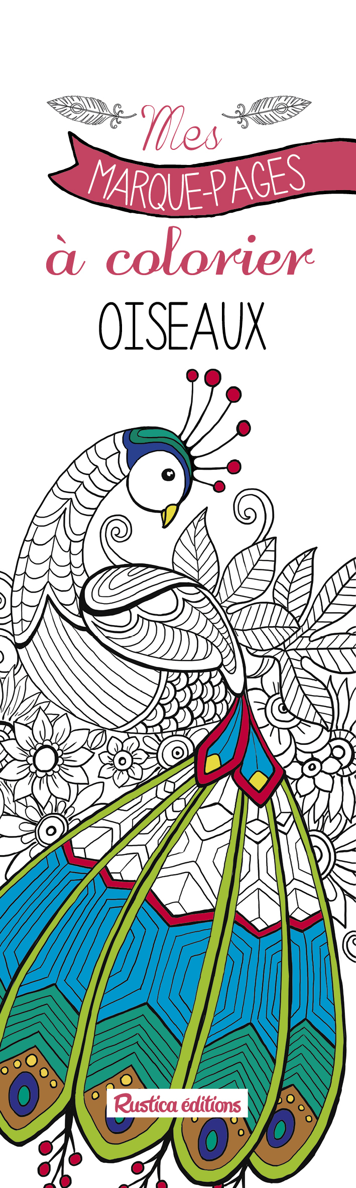 Mes marque-pages à colorier : plumes