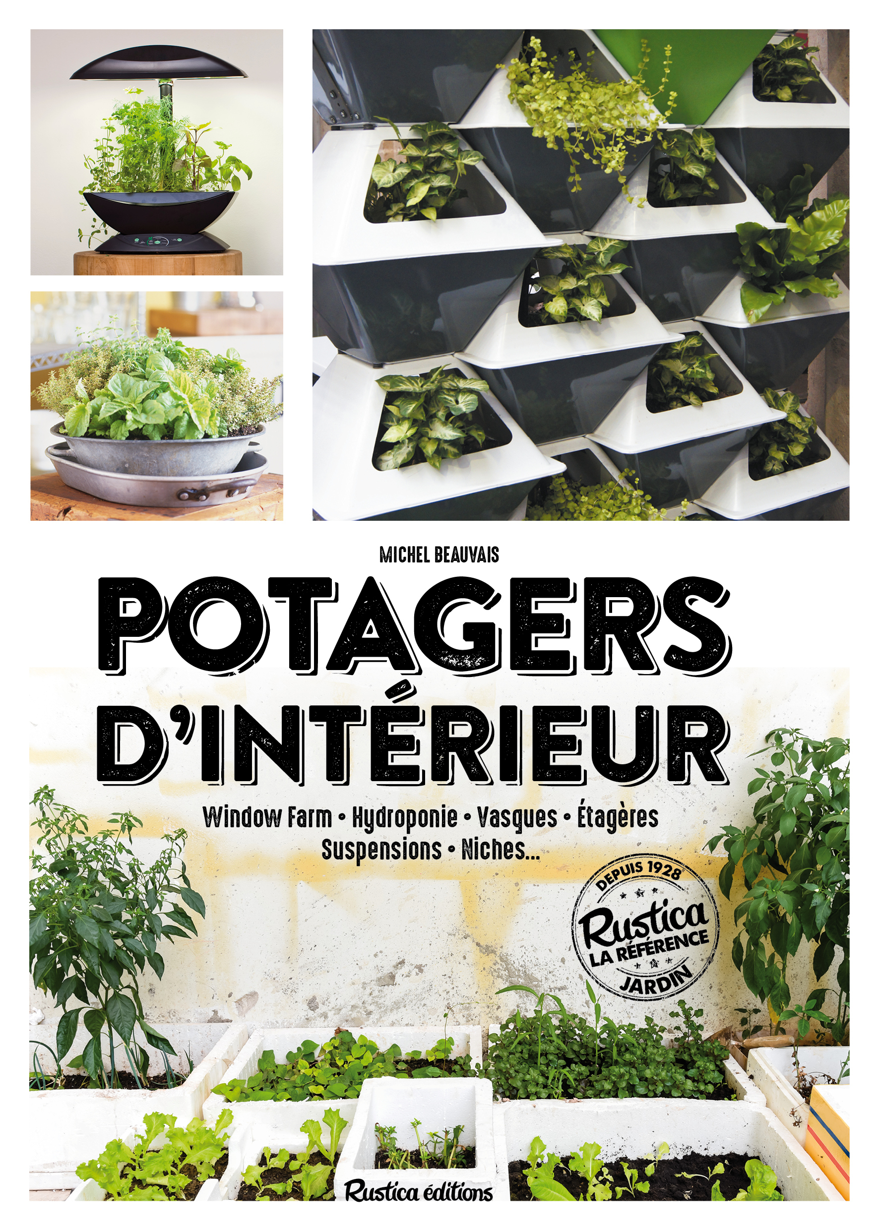 POTAGERS D-INTERIEUR : WINDOW FARM, HYDROPO NIE, VASQUES, ETAGERES, SUSPENSIONS, NICHES