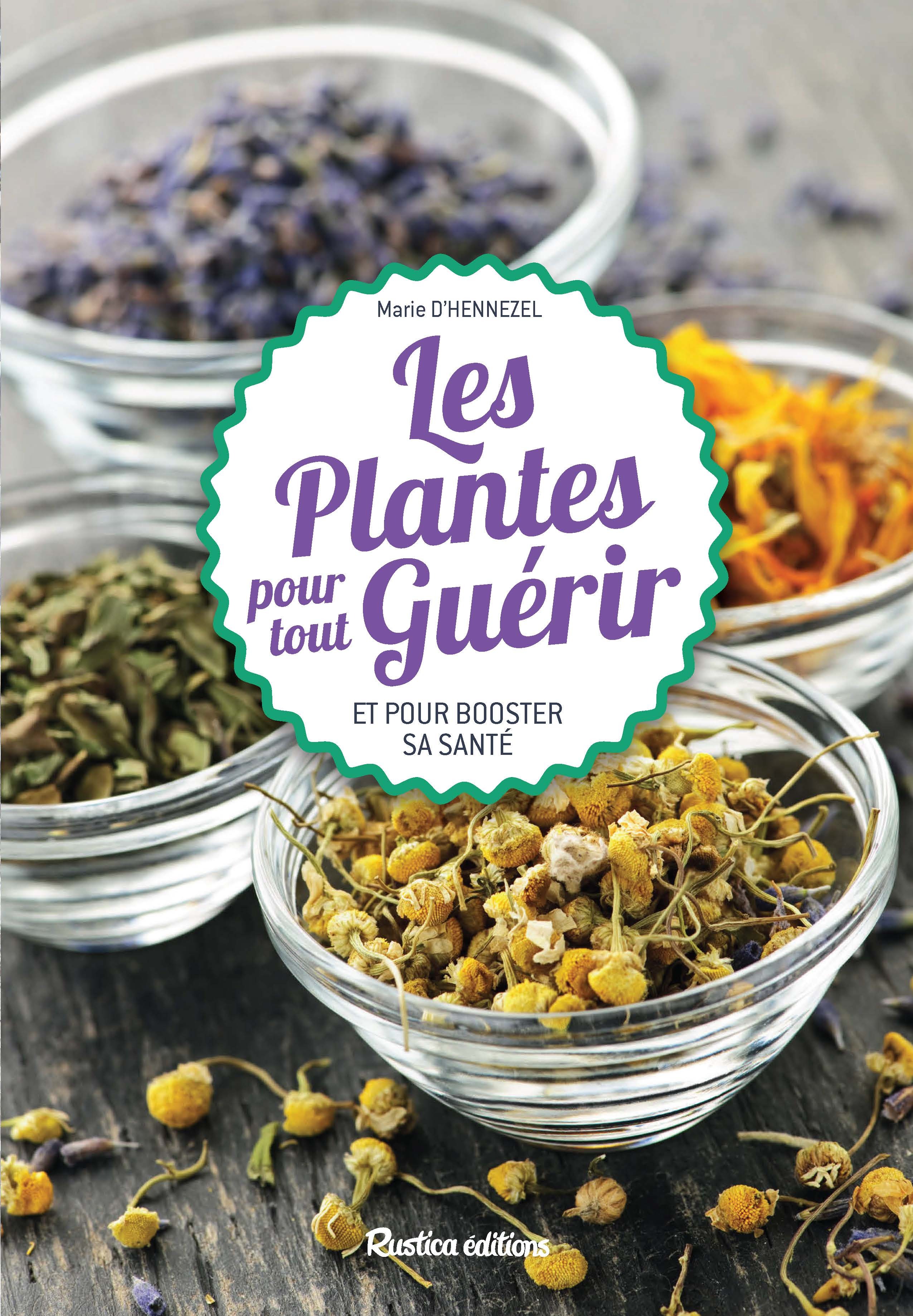 LES PLANTES POUR TOUT GUERIR