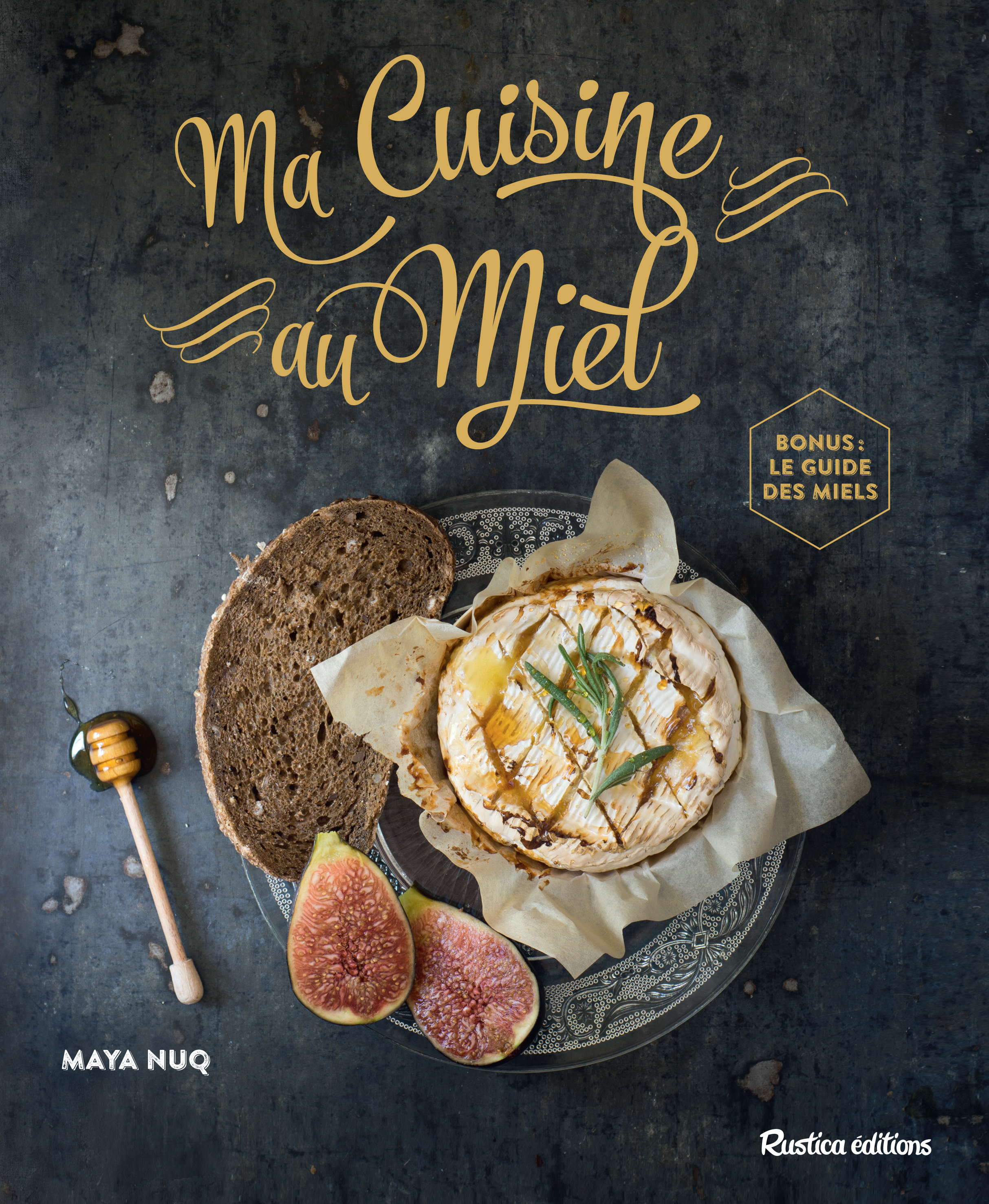 MA CUISINE AU MIEL (+ BONUS : GUIDE DES MIELS)