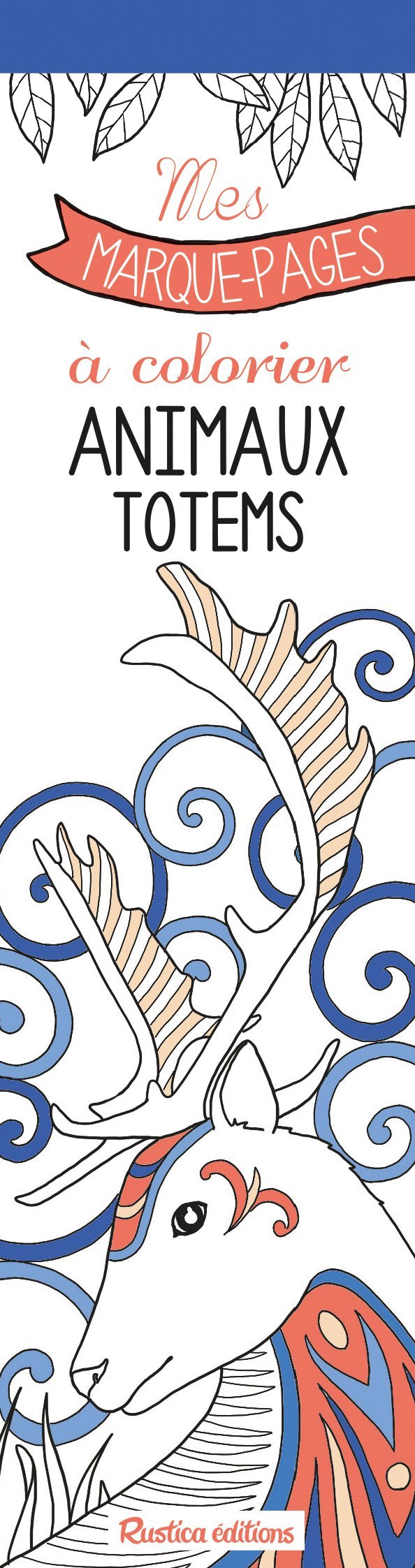 Mes marque-pages à colorier : Animaux totems