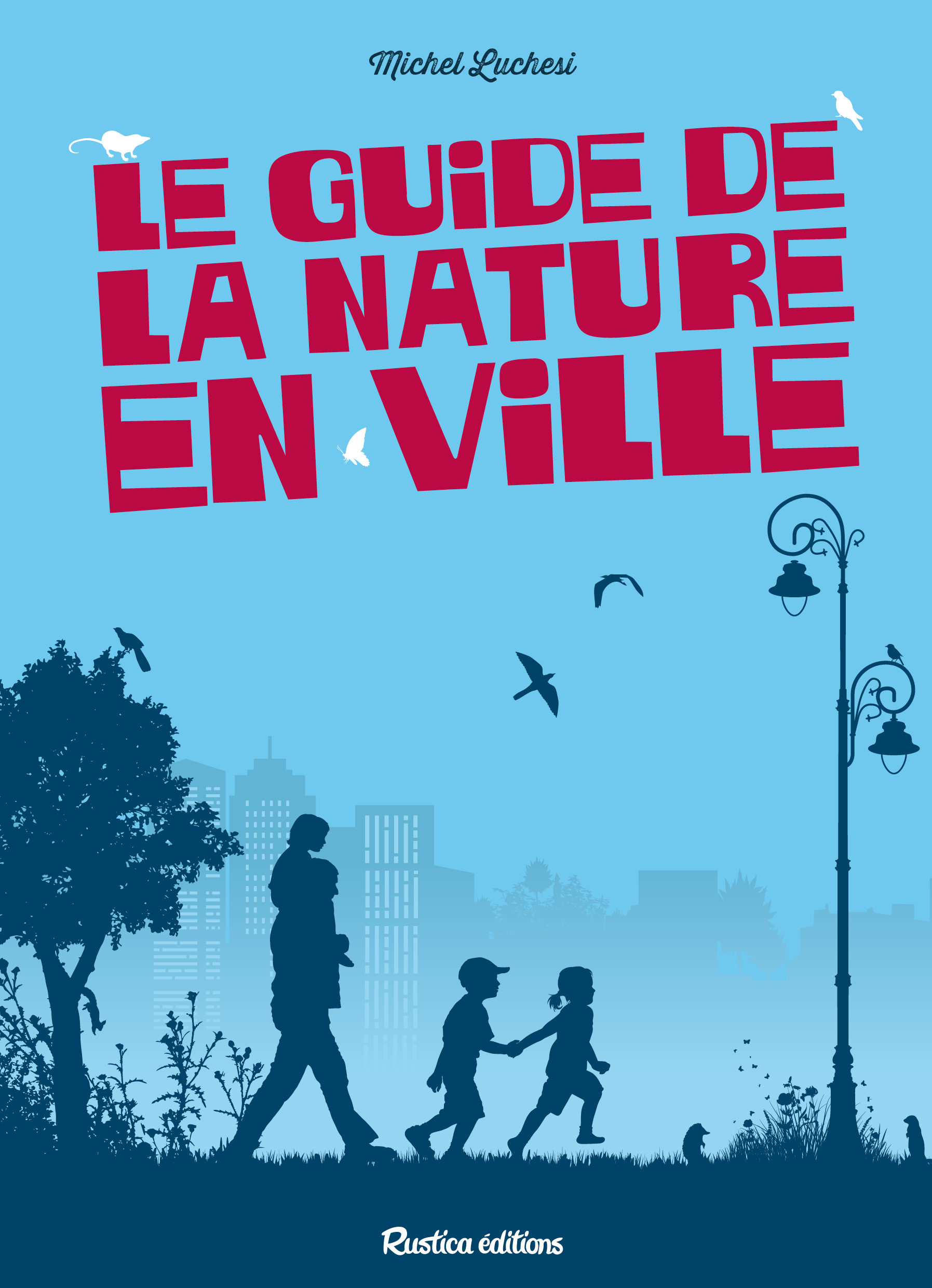 Le guide de la nature en ville